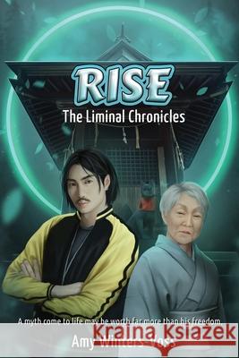 Rise: The Liminal Chronicles Amy Winters-Voss Sarah Buhrman Odette A. Bach 9781736672013 Shy Red Fox