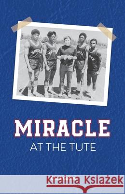 Miracle at the Tute Chuck Gaither 9781736674703