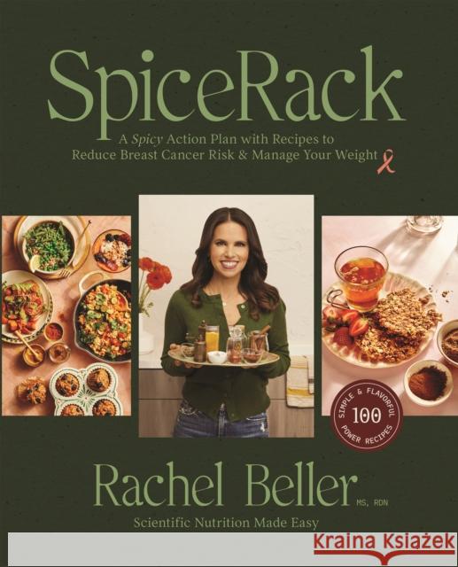 EmPOWER: A Spicy Action-Plan & Cookbook for Your Optimal Weight & Breast Health Rachel Beller 9781736675656 You Live Right