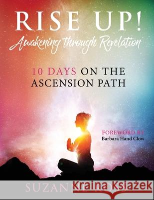 Rise Up!: Awakening Through Reflection Suzanne Ross 9781736679333 Sacred Dragon Publishing