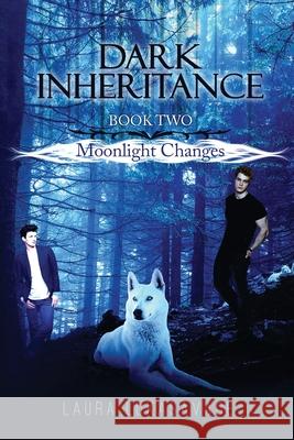 Dark Inheritance: Moonlight Changes (Book 2) Laura Lukasavage 9781736690512 R. R. Bowker