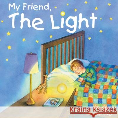 My Friend, The Light Susie Miles Joyce Aldrich 9781736691212 Susie Miles