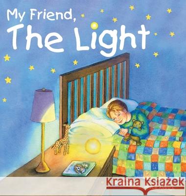 My Friend, The Light Susie Miles Joyce Aldrich 9781736691236 Susie Miles