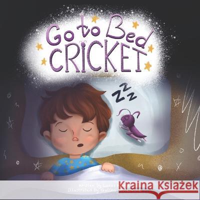 Go to Bed Cricket Galina Moleskine Lucas Wurtz  9781736696095 Shockowl LLC