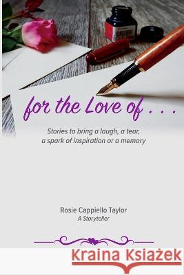 for the Love of... Rosie C Taylor   9781736703731