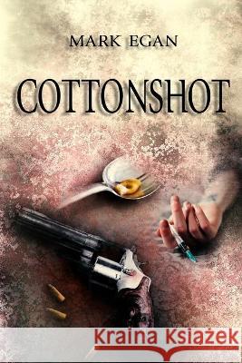 Cottonshot Mark Egan 9781736706015