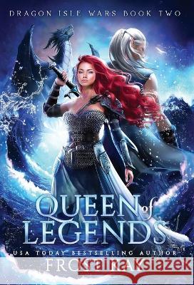 Queen of Legends Frost Kay 9781736709085