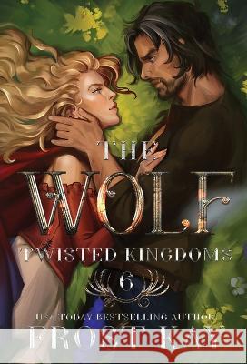 The Wolf: A Cinderella & Little Red Riding Hood Retelling Frost Kay   9781736709092 Frost Anderson