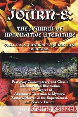 Journ-E: The Journal of Imaginative Literature, vol. 1, no. 2 Frank Coffman 9781736711491