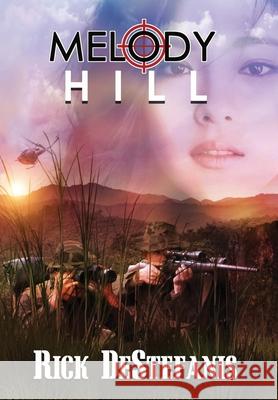 Melody Hill: The Prequel to The Gomorrah Principle Rick Destefanis 9781736712009