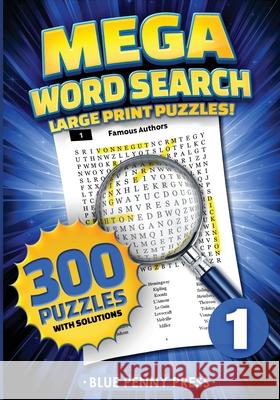 MEGA Word Search (Volume 1): 300 Simple to Challenging LARGE PRINT Puzzles Blue Penny Press 9781736714904 Blue Penny Press