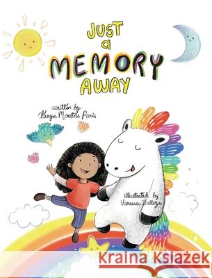 Just a Memory Away Tanya Mont Paris Vanessa Vanessa Balleza 9781736720738