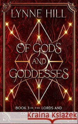 Of Gods and Goddesses: Book 3 Lynne Hill   9781736724972 Hill, Clark & Associates