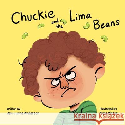 Chuckie and the Lima Beans Jan L. Anderson Tyra Victor 9781736735404