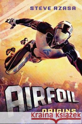 Airfoil: Origins Steve Rzasa 9781736741115 Interstice Books.