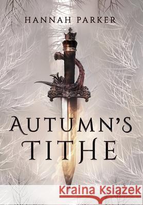 Autumn's Tithe Hannah Parker 9781736741412