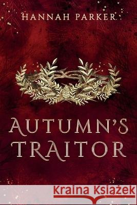 Autumn's Traitor Hannah Parker 9781736741450 Counterpoise Press