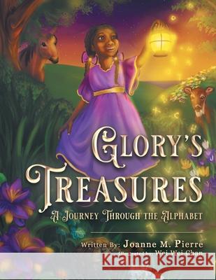 Glory's Treasures: A Journey Through the Alphabet Pierre, Joanne M. 9781736744000 Grace Covenant Books