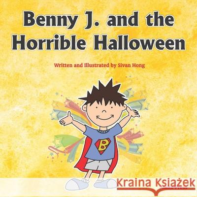 Benny J. and the Horrible Halloween Sivan Hong 9781736744406 Amitz Press