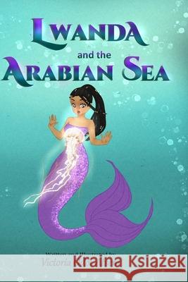 Lwanda and the Arabian Sea Victoria Odoi-Atsem 9781736745908 SF Publishing