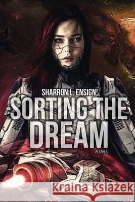 Sorting The Dream Sharron Lynn Ensign 9781736763834