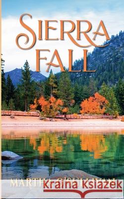 Sierra Fall Martha O'Sullivan 9781736766743