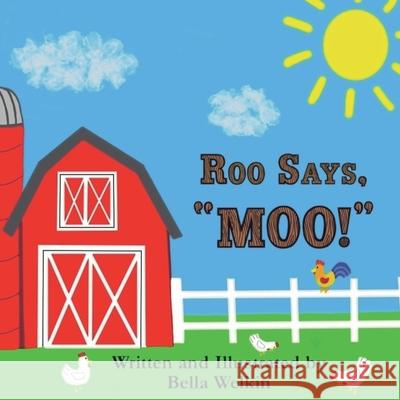 Roo Says, MOO! Bella Welkin Bella Welkin 9781736766828 Skyline Storybooks, LLC