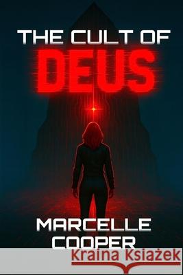 The Cult of Deus Marcelle Cooper 9781736772140 God's Masterwork LLC