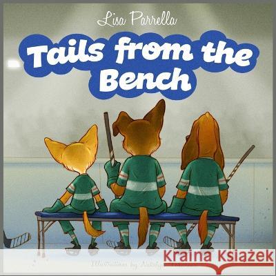 Tails from the Bench Lisa Parrella, Natalya Tokareva 9781736775042