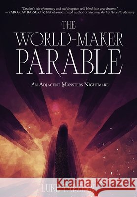 The World Maker Parable Luke Tarzian 9781736784815