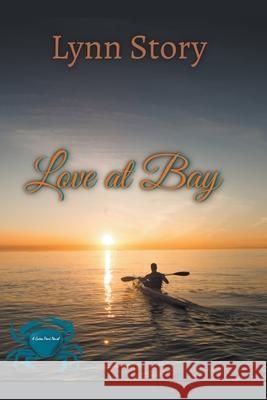 Love at Bay Lynn Story 9781736787922 Lynn Story