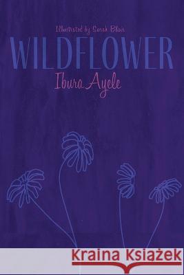 Wildflower Ibura Ayele Sarah Blair 9781736789827 Fifth Ribb Publishing