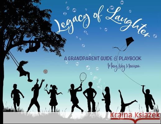 Legacy of Laughter Mary Kay Morrison 9781736791301 Humor Quest