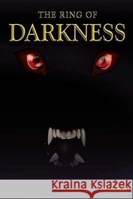 The Ring of Darkness Taylor R. Michaud 9781736794005