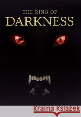 The Ring of Darkness Taylor R. Michaud 9781736794012