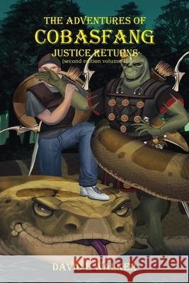 The Adventures of Cobasfang: Justice Returns David E. Walker 9781736795545
