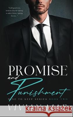 Promise and Punishment (Mine to Keep, 2) Vivian Mae   9781736796580 Midtown Publishing LLC