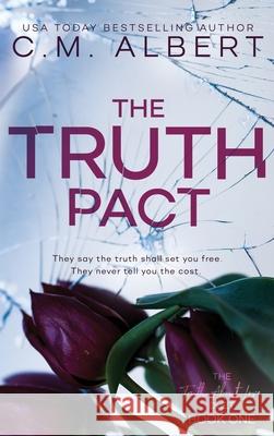 The Truth Pact C. M. Albert 9781736797327 Flowerwork Press