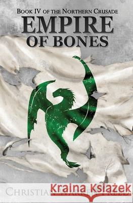 Empire of Bones Christian Warren Freed 9781736804445