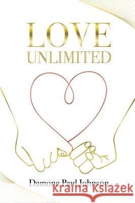 Love Unlimited Damone Paul Johnson 9781736804629