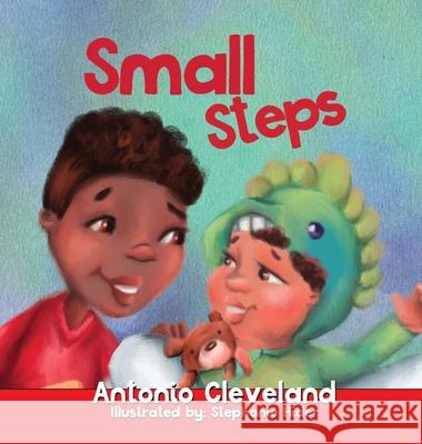 Small Steps Antonio O Cleveland, Stephanie Hider 9781736811719