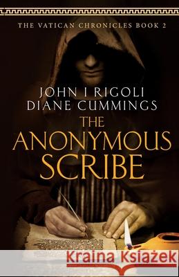 The Anonymous Scribe John I. Rigoli Diane Cummings 9781736811887 MBA Consulting