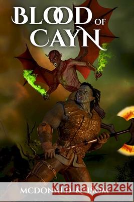 Blood of Cayn: The Cayn Trilogy Alan Isom, Stormy McDonald, Jason McDonald 9781736823583 Parlatheas Press, LLC