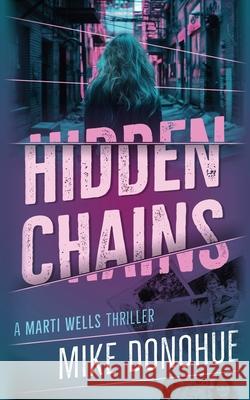 Hidden Chains Mike Donohue 9781736829783