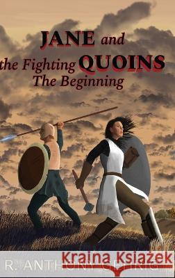 Janes and the Fighting Quoins Robert A Anthony, Phillip Chauncey, Christopher Rohan 9781736830000