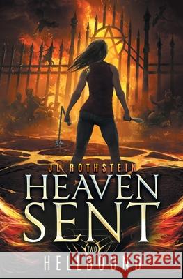 Hellbound (Heaven Sent Book Two) Jl Rothstein 9781736839614