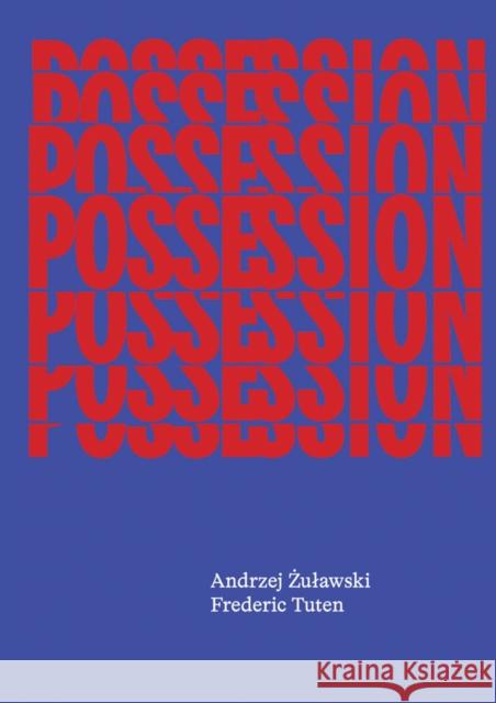 Possession: The Screenplay Frederic Tuten 9781736840887 Kmec