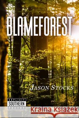 Blameforest Jason Stocks 9781736841020