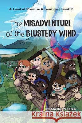 The Misadventure of the Blustery Wind Shellie Wooten Channing Davis 9781736843741 Land of Promise Books