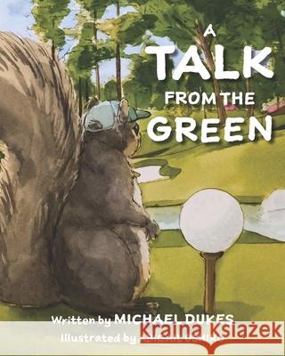A Talk from the Green Abigail Oshiro Michael Dukes 9781736846308 Pinecone Press LLC